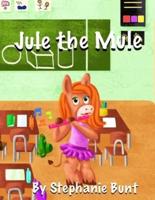 Jule the Mule: Long Vowel U Sound