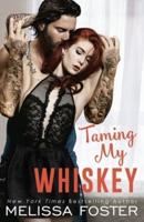 Taming My Whiskey