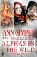 Alphas in the Wild: Paranormal Romance Collection