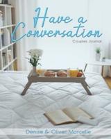 Have A Conversation