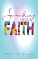 Something About Faith: Observing God's Move
