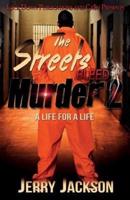 The Streets Bleed Murder 2: A Life for a Life