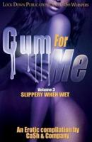 CUM FOR ME 3: SLIPPERY WHEN WET