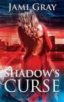 Shadow's Curse: Kyn Kronicles Book 4