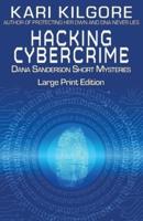 Hacking Cybercrime: Dana Sanderson Short Mysteries