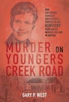 Murder on Youngers Creek Road