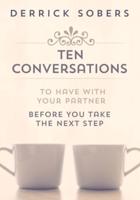 Ten Conversations To Have With Your Partner Before You Take The Next Step
