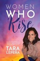 Women Who Rise- Tara LePera