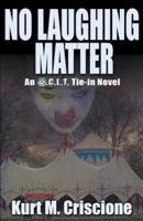 No Laughing Matter: An O.C.L.T. Tie-In Novel