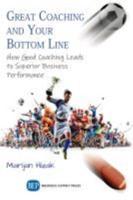 Great Coaching and Your Bottom Line: How Good Coaching Leads to Superior Business Performance