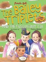 The Bailey Triplets and The Fussy Eater Fix: The Fussy Eater Fix