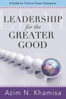 Leadership for the Greater Good