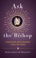 Ask the Bishop