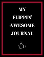 My Flippin' Awesome Journal