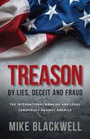 Treason By Lies, Deceit and Fraud