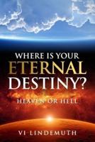 Where Is Your Eternal Destiny