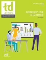PowerPoint: Your Co-Facilitator
