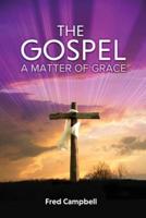 The Gospel: A Matter of Grace