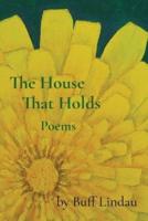 The House That Holds: Poems