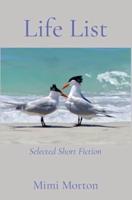 Life List: Selected Short Fiction