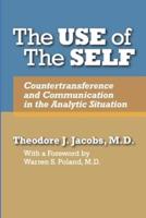 The Use of the Self: Countertransference and Communication in the Analytic Situation