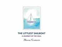 The Littlest Sailboat: A Journey of the Soul