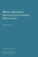 Middle Mississippi Exploitation of Animal Populations Volume 57