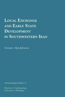 Local Exchange and Early State Development in Southwestern Iran Volume 51