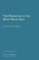 The Prehistory of the Burnt Bluff Area Volume 34