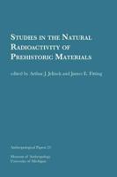 Studies in the Natural Radioactivity of Prehistoric Materials Volume 25