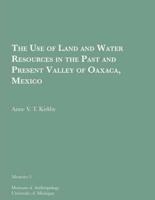 The Use of Land and Water Resources in the Past and Present Valley of Oaxaca, Mexico