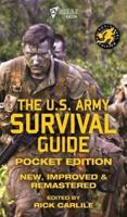 The US Army Survival Guide - Pocket Edition: New, Improved and Remastered