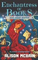 Enchantress of Books and Other Stories