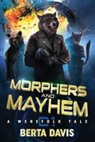 Morphers and Mayhem: A Werefolk Tale