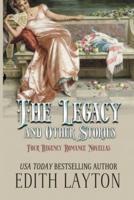 The Legacy and Other Stories: Four Regency Romance Novellas