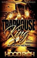 Traphouse King: Hungry for the Paper