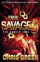 True Savage 5: The Family Code