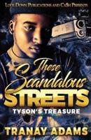 These Scandalous Streets: Tyson's Treasure