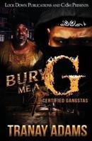 Bury Me A G 4: Certified Gangstas