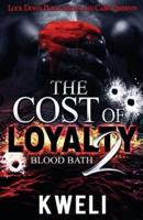 The Cost of Loyalty 2: Blood Bath