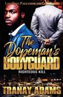 The Dopeman's Bodyguard: Righteous Kill