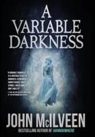 A Variable Darkness
