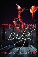 Premonition Bridge