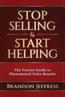 Stop Selling and Start Helping
