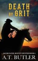 Death by Grit: A Western Adventure