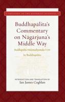 Buddhapalita's Commentary on Nagarjuna's Middle Way