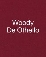 Woody De Othello