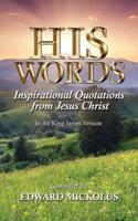 His Words: Inspirational Quotations from Jesus Christ