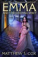 Emma and the Weeping Spirit