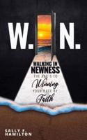 W.I.N. Walking In Newness